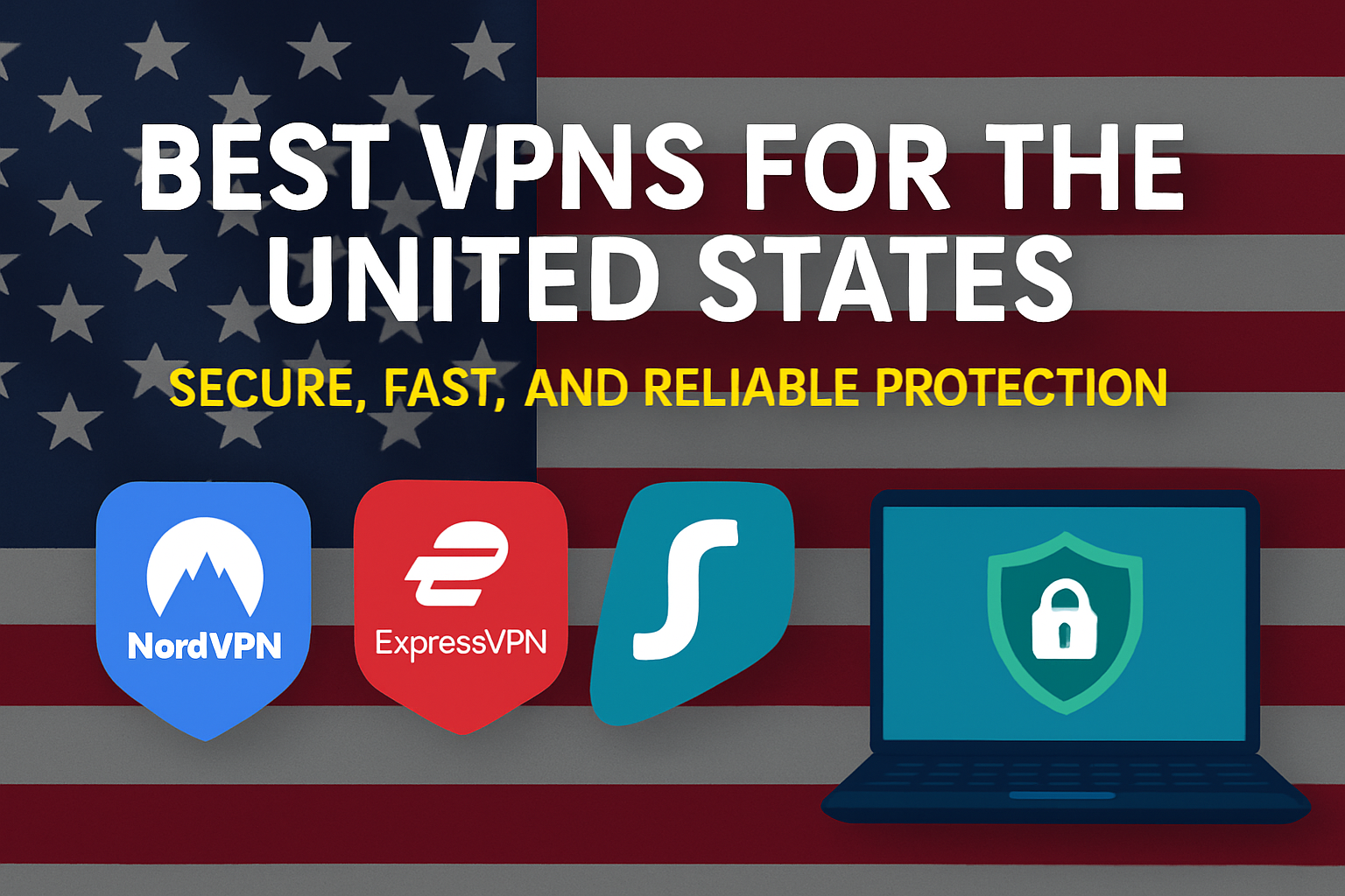 Best VPNs for the United States Best VPNs for the United States - Secure, Fast, and Reliable Protection